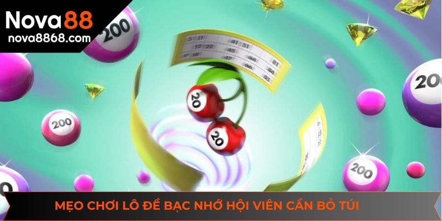 Mẹo chơi trong lô đề bạc nhớ hội viên cần bỏ túi